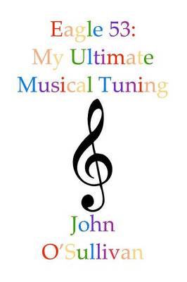 Eagle 53: My Ultimate Musical Tuning