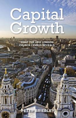 Capital Growth What the 2012 London Church Census Reveals