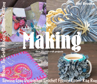 Addicted to Making
