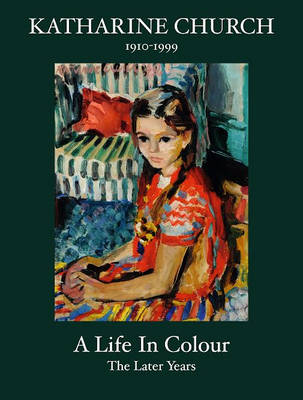 Katharine Church a Life in Colour