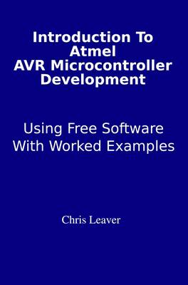 Introduction to Atmel AVR Microcontroller Development