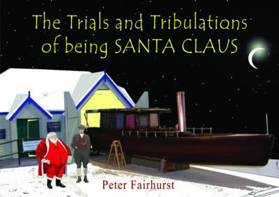 The Trials and Tribulations of Being Santa Claus
