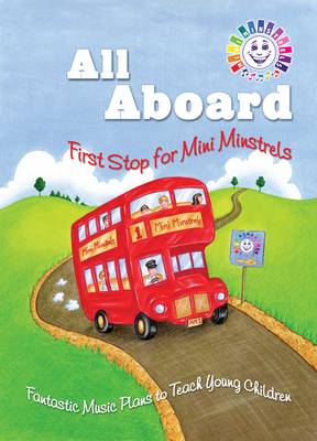 All Aboard - First Stop for Mini Minstrels