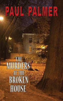 The Murders at the Broken House