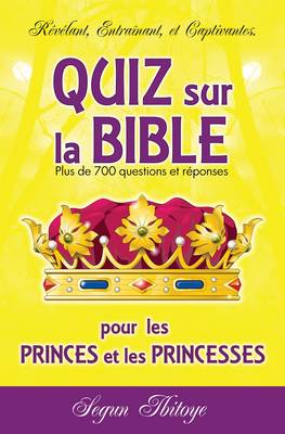 Quiz Sur La Bible Pour Les Princes Et Les Princesses