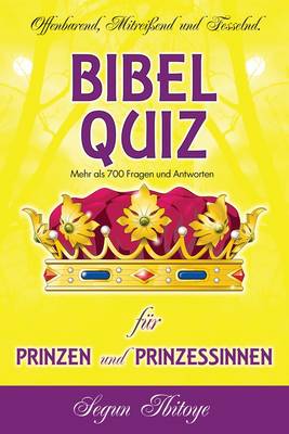 Bibel-Quiz fur Prinzen und Prinzessinnen
