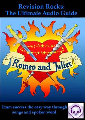 Romeo and Juliet: The Ultimate Audio Guide (Suitable for GCSE 9-1)