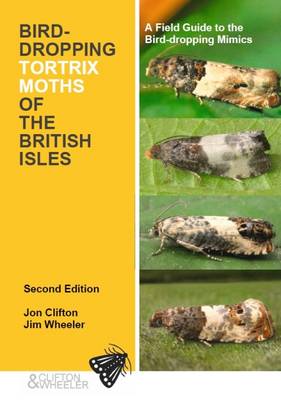 Bird-Dropping Tortrix Months of the British Isles