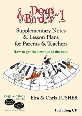 Dogs and Birds Bk. 1: Supplementary Notes and Lesson Plans for Parents and Teachers
