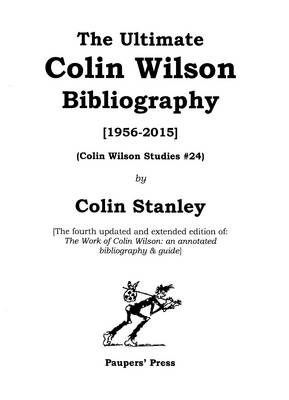 The Ultimate Colin Wilson Bibliography, 1956-2015