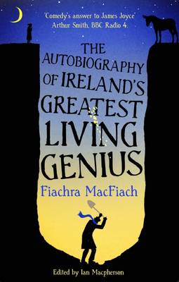 The Autobiography of Ireland's Greatest Living Genius