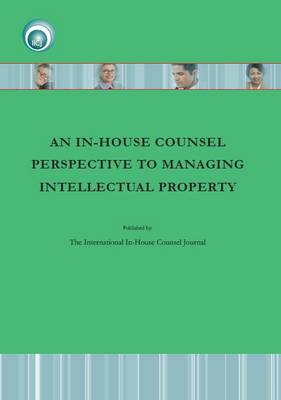 An In-House Counsel Perspective to Managing Intellectual Property