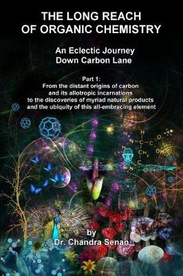 The THE LONG REACH OF ORGANIC CHEMISTRY