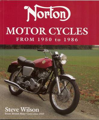 Norton Motor Cycles from 1950 to 1986