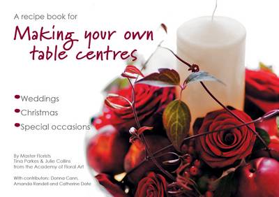 A Recipe Book for Making Your Own Table Centres