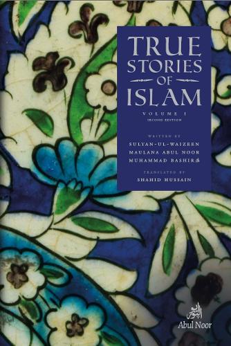 True Stories of Islam Volume I