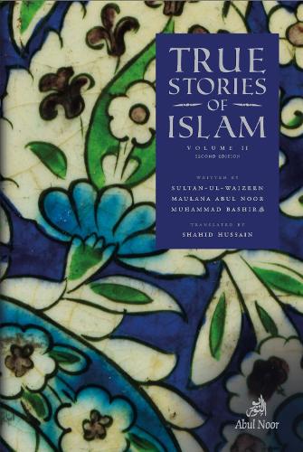 True Stories of Islam Volume II