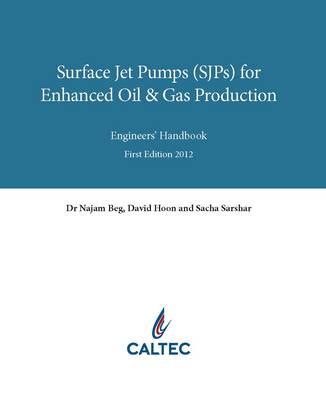 Surface Jet Pumps (SJPs) for Enhanced Oil & Gas Production