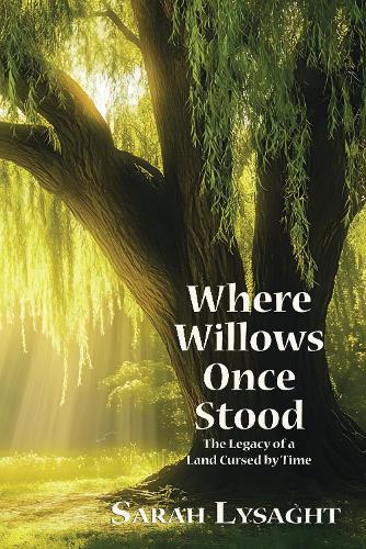 Where Willows Once Stood