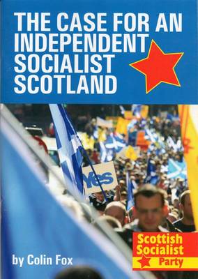 The Case for an Independent Socialist Scotland