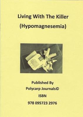 Living with the Killer: (Hypomagnesemia)