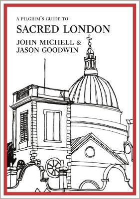 A Pilgrim's Guide to Sacred London