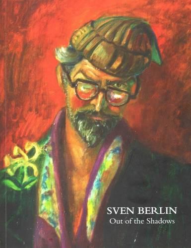 Sven Berlin:Out of the Shadows