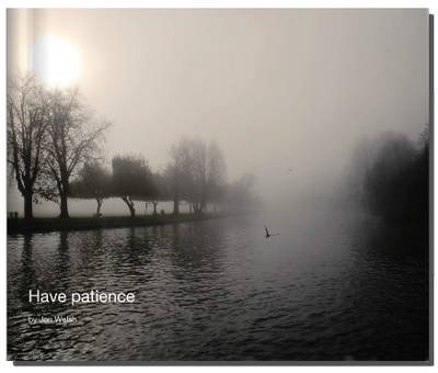 Have Patience