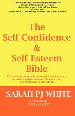 The Self Confidence & Self Esteem Bible