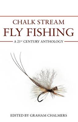 Chalk Stream Fly Fishing