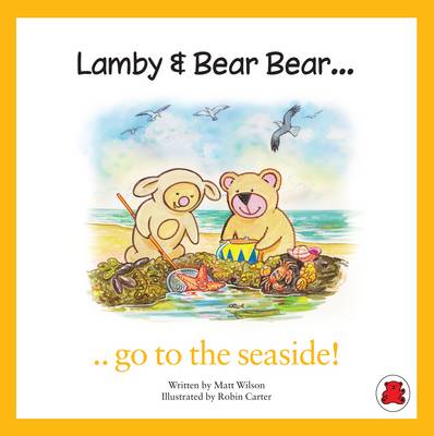 Lamby & Bear Bear Go to the Seaside!