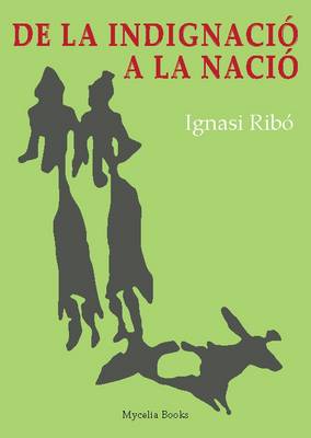De La Indignacio a La Nacio