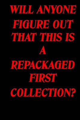 Will Anyone Figure Out That This is a Repackaged First Collection?