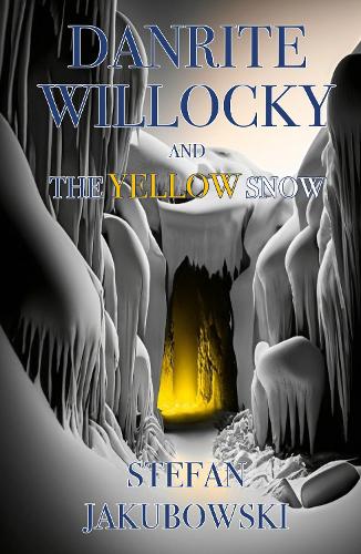 DANRITE WILLOCKY and THE YELLOW SNOW
