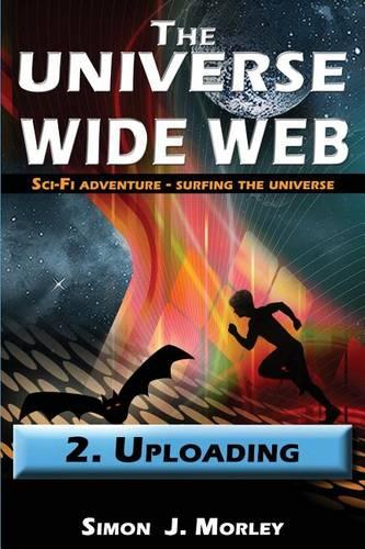 The Universe Wide Web: 2. Uploading