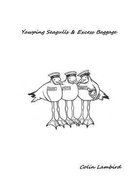 Yawping Seagulls & Excess Baggage