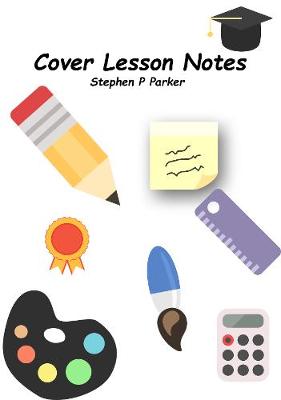Cover Lesson Notes for Cover Supervisors
