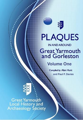 Plaques in and Around Great Yarmouth & Gorleston