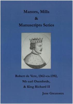 Robert de Vere, 1362-ca.1392, 9th earl Oxenforde & King Richard II