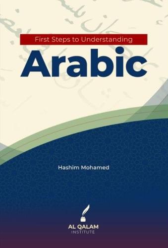 First Steps to Understanding Arabic