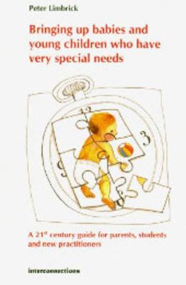 Bringing up babies and young children who have very special needs