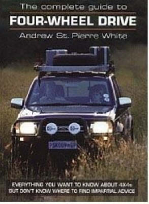 The Complete Guide to Four-wheel Drive