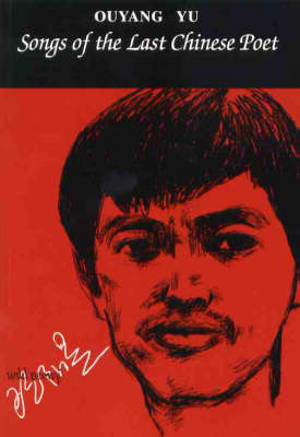 Songs of the Last Chinese Poet