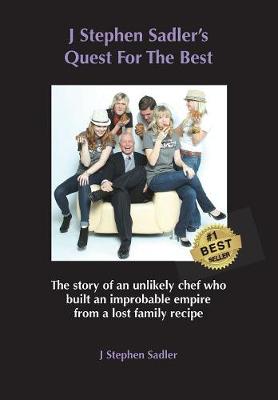 J Stephen Sadler's Quest For The Best