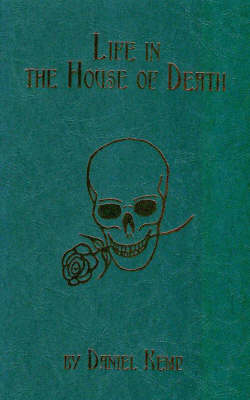 Life in the House of Death