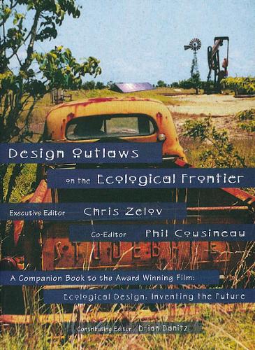 Design Outlaws On The Ecological Frontier