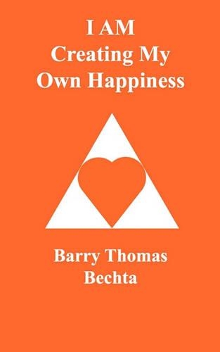 I AM Creating My Own Happiness