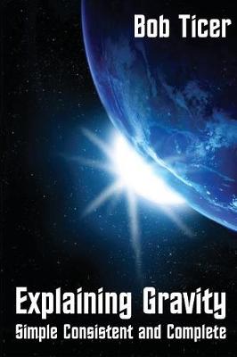 Explaining Gravity