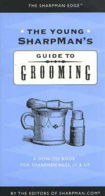 The Young Sharpman's Guide to Grooming