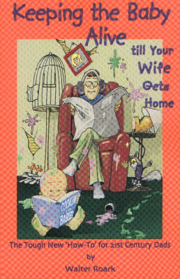 Keeping the Baby Alive Till Your Wife Gets Home